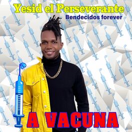 Yesid el Perseverante - La Vacuna.jpeg